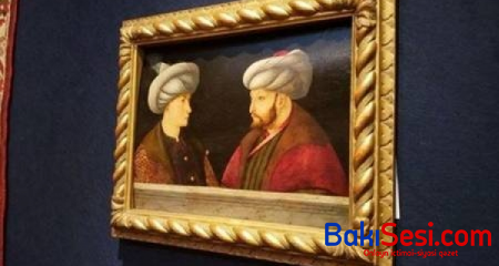 Fateh Sultan Mehmetin 540 il tarixi olan portreti İstanbula gətirilib