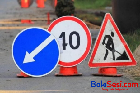 Bu yolda hərəkət qismən məhdudlaşdırılacaq