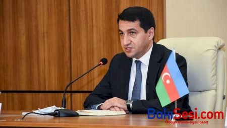 “Dağlıq Qarabağ münaqişəsi ifadəsi yoxdur” - Hikmət Hacıyev