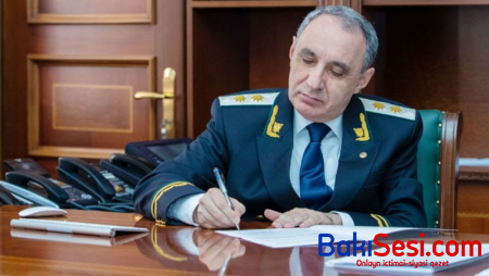 Baş prokurordan YENİ TƏYİNAT