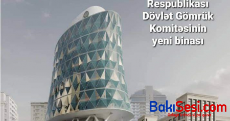 Gömrük şefi 30 milyonluq binada oturacaq, Rusiyada isə – Foto