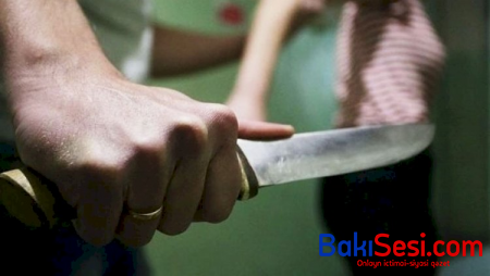 Gəncədə oğul anasını bıçaqladı