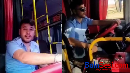 Sükan arxasında “TikTok” çəkən sürücü işdən azad edilib - VİDEO