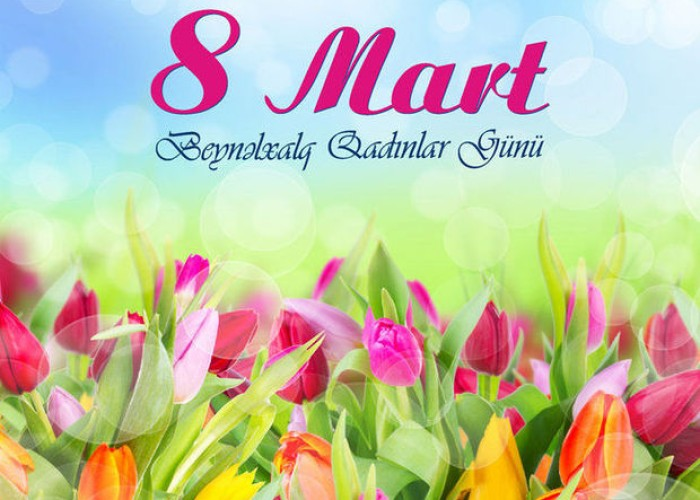 Bu gün Beynəlxalq Qadınlar Günüdür
